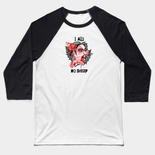 I Am No Sheep Baseball T-Shirt